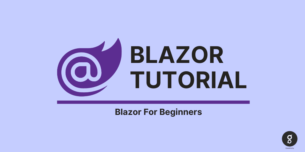 Blazor Tutorial | Getting Started With Blazor
