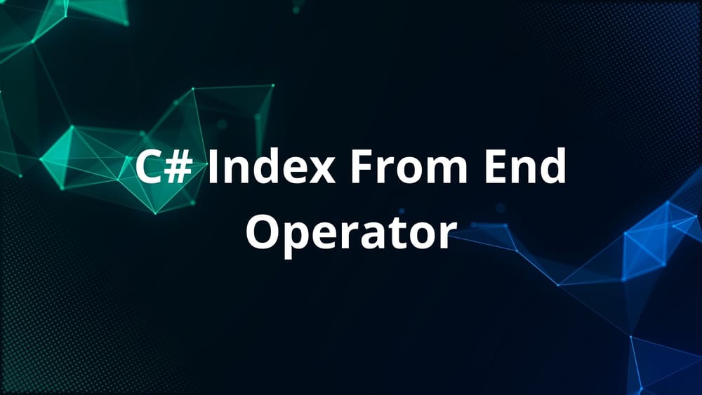 Understanding the Index from End Operator in C#
